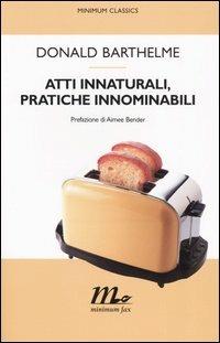 Atti innaturali, pratiche innominabili - Donald Barthelme - copertina