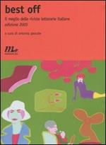 Best Off 2005. Il meglio delle riviste letterarie italiane