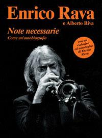 Note necessarie come un'autobiografia. Con CD Audio - Enrico Rava,Alberto Riva - copertina
