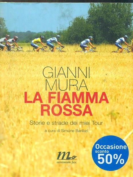 La fiamma rossa. Storie e strade dei miei tour - Gianni Mura - copertina