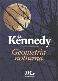 Geometria notturna - A. L. Kennedy - copertina