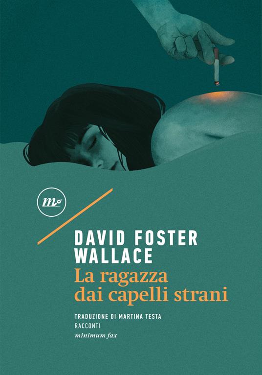 La ragazza dai capelli strani - David Foster Wallace,Martina Testa - ebook
