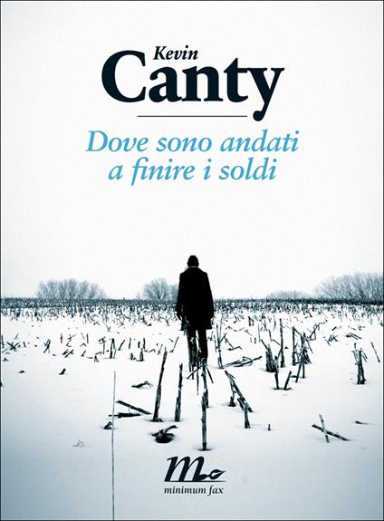 Dove sono andati a finire i soldi - Kevin Canty,Simona Garavelli - ebook