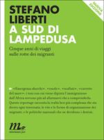 A sud di Lampedusa. Cinque anni di viaggi sulle rotte dei migranti