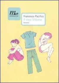 Il caso Vittorio - Francesco Pacifico - copertina