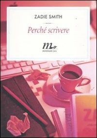 Perché scrivere - Zadie Smith - copertina