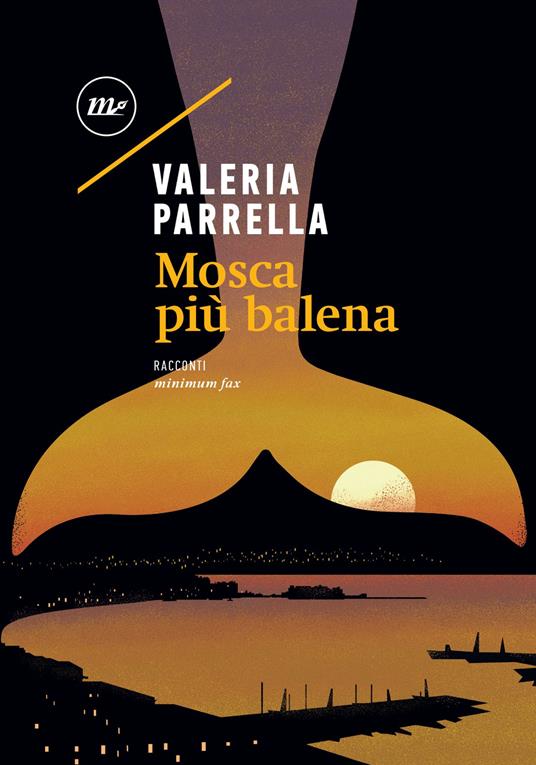 Mosca più balena - Valeria Parrella - ebook