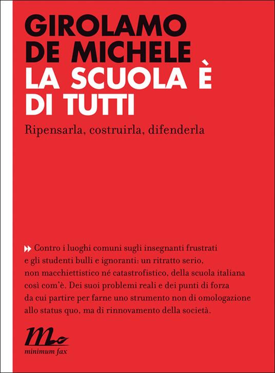 La scuola è di tutti. Ripensarla, costruirla, difenderla - Girolamo De Michele - ebook