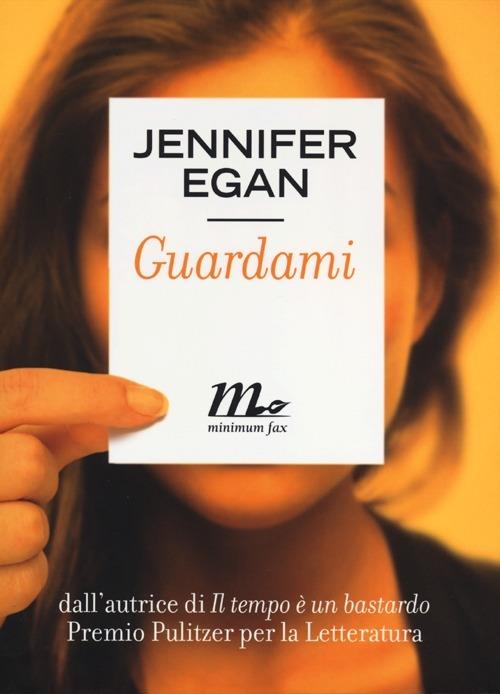 Guardami - Jennifer Egan - copertina