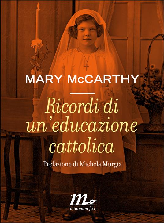 Ricordi di un'educazione cattolica - Mary McCarthy,Augusta Mattioli,Martina Testa - ebook