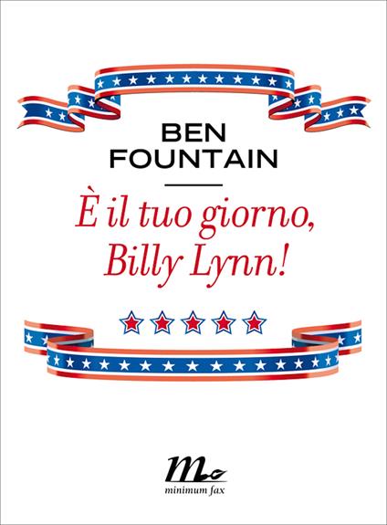 È il tuo giorno, Billy Lynn! - Ben Fountain,Martina Testa - ebook