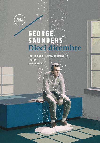 Dieci dicembre - George Saunders,Cristiana Mennella - ebook