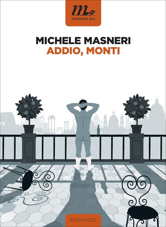Addio, Monti - Michele Masneri - ebook