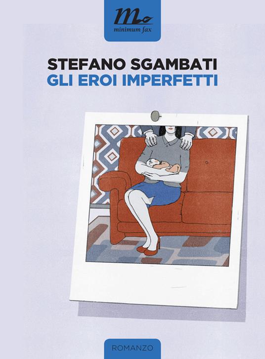 Gli eroi imperfetti - Stefano Sgambati - ebook