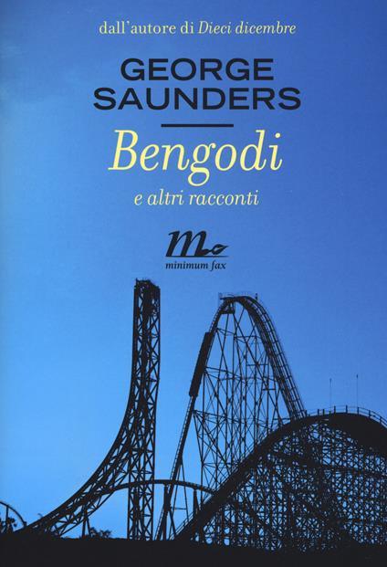 Bengodi e altri racconti - George Saunders - copertina