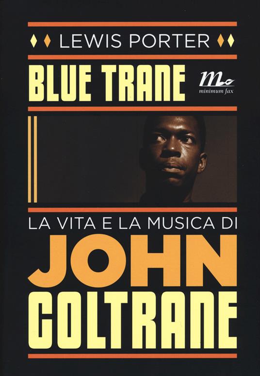 Blue Trane. La vita e la musica di John Coltrane - Lewis Porter - copertina