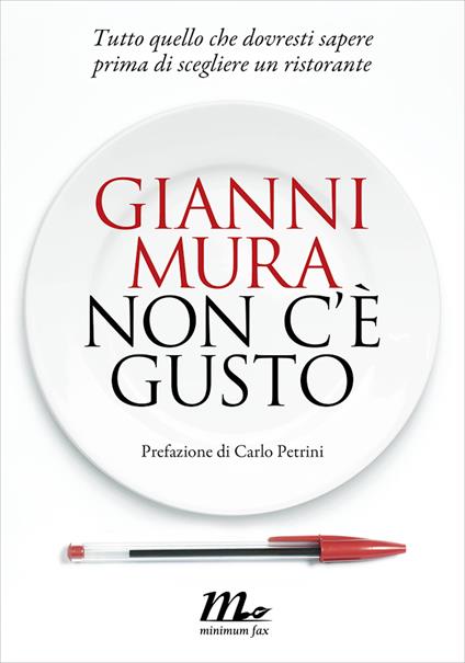 Non c'è gusto. Tutto quello che dovresti sapere prima di scegliere un ristorante - Gianni Mura - ebook