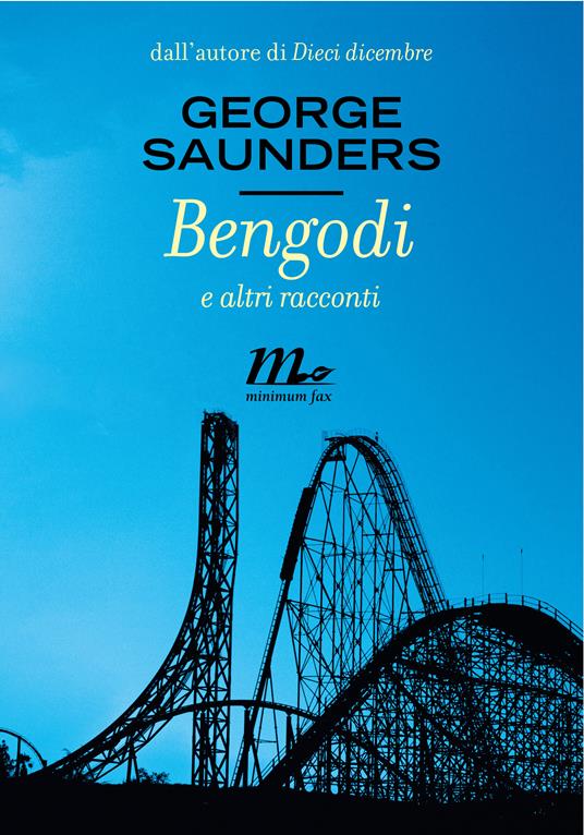 Bengodi e altri racconti - George Saunders,Cristiana Mennella - ebook