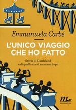 L'unico viaggio che ho fatto. Storia di Gardaland e di quello che è successo dopo