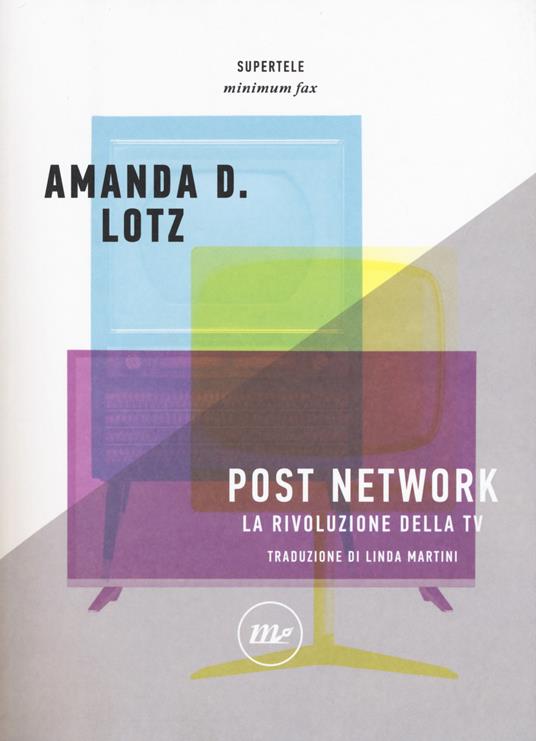 Post network. La rivoluzione della tv - Amanda D. Lotz - copertina