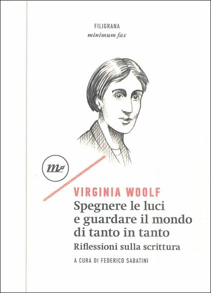 Spegnere le luci e guardare il mondo di tanto in tanto. Riflessioni sulla scrittura - Virginia Woolf - copertina