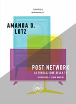 Post network. La rivoluzione della tv