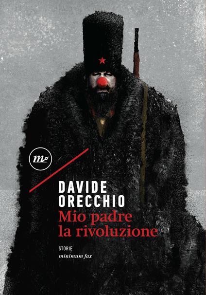 Mio padre la rivoluzione - Davide Orecchio - ebook