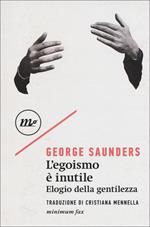 L' egoismo è inutile. Elogio della gentilezza