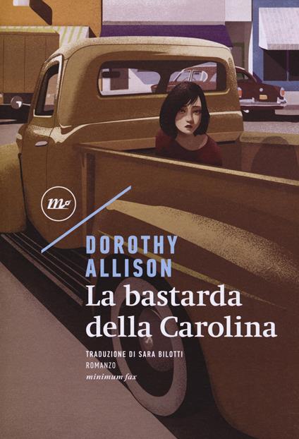 La bastarda della Carolina - Dorothy Allison - copertina