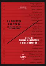 La sinistra che verrà. Le parole chiave per cambiare