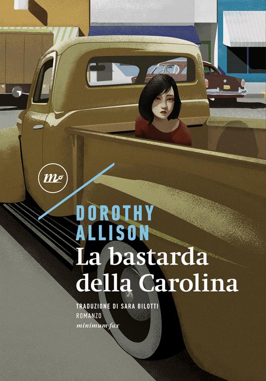 La bastarda della Carolina - Dorothy Allison,Sara Bilotti - ebook