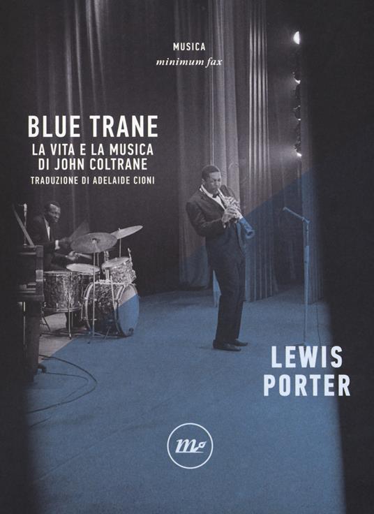 Blue Trane. La vita e la musica di John Coltrane - Lewis Porter - copertina