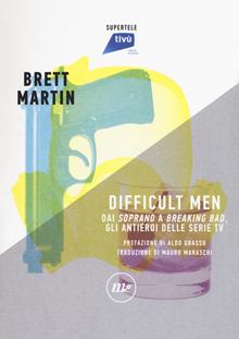 Difficult Men. Dietro le quinte di una rivoluzione creativa