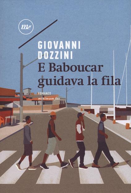 E Baboucar guidava la fila - Giovanni Dozzini - copertina
