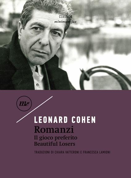 Romanzi: Il gioco preferito-Beautiful losers - Leonard Cohen,Francesca Lamioni,Chiara Vatteroni - ebook