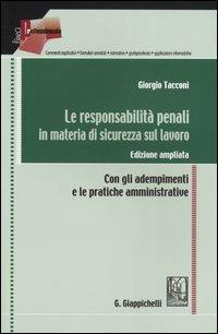 Le responsabilità penali in materia di sicurezza sul lavoro. Con gli adempimenti e le pratiche amministrative - Giorgio Tacconi - copertina
