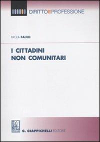 I cittadini non comunitari - Paola Balbo - copertina