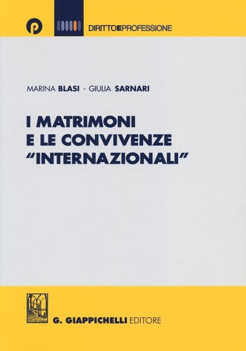 I matrimoni e le convivenze «internazionali» - Marina Blasi,Giulia Sarnari - copertina