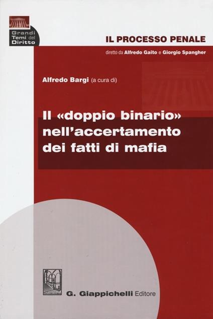 Il «doppio binario» nell'accertamento dei fatti di mafia - copertina