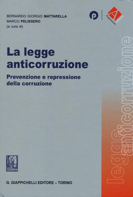 La legge anticorruzione. Prevenzione e repressione della corruzione - copertina
