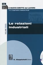 Il nuovo diritto del lavoro. Vol. 3: Le relazioni industriali.