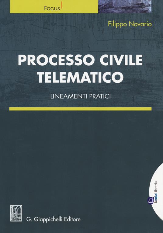 Processo civile telematico. Lineamenti pratici - Filippo Novario - copertina
