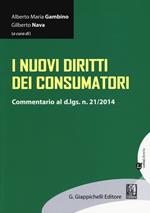 I nuovi diritti dei consumatori. Commentario al D.Lgs. n. 21/2014