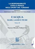 L'acqua. Mare, laghi e fiumi