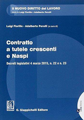 Contratto a tutele crescenti e Naspi Decreti legislativi 4 marzo 2015, n.22 e n.23 - copertina