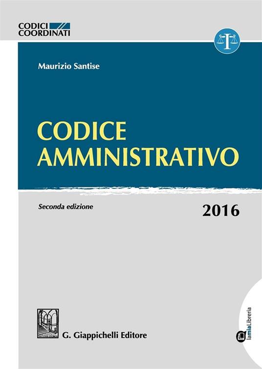 Codice amministrativo. Con aggiornamento online - Maurizio Santise - copertina
