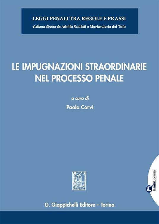 Le impugnazioni straordinarie nel processo penale. Con aggiornamento online - copertina