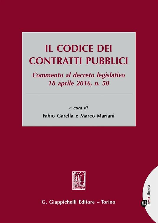 Il codice dei contratti pubblici. Commento al decreto legislativo 18 aprile 2016, n. 50. Con aggiornamento online - copertina