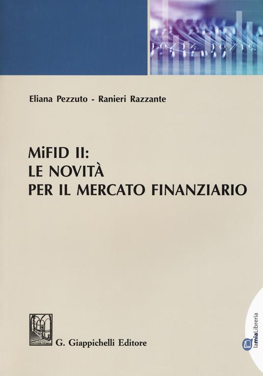 MiFID II: le novità per il mercato finanziario - Eliana Pezzuto,Ranieri Razzante - copertina
