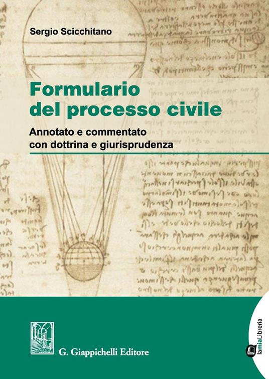 Formulario del processo civile. Annotato e commentato con dottrina e giurisprudenza. Con Contenuto digitale per download - Sergio Scicchitano - copertina